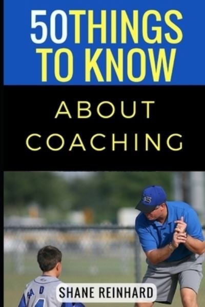 Cover for 50 Things To Know · 50 Things to Know about Coaching (Bog) (2017)