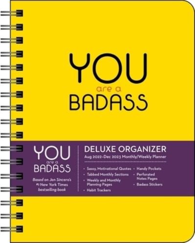 You Are a Badass Deluxe Organizer 17-Month 2022-2023 Monthly / Weekly Planner Calendar - Jen Sincero - Fanituote - Andrews McMeel Publishing - 9781524873578 - tiistai 6. syyskuuta 2022