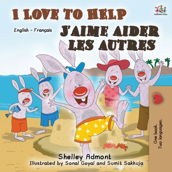 Cover for Shelley Admont · I Love to Help J'aime aider les autres: English French Bilingual Book - English French Bilingual Collection (Paperback Book) [2nd edition] (2019)