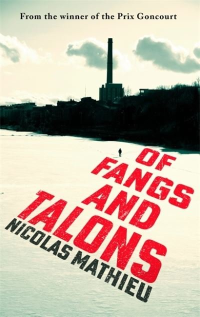 Cover for Nicolas Mathieu · Of Fangs and Talons (Gebundenes Buch) (2021)