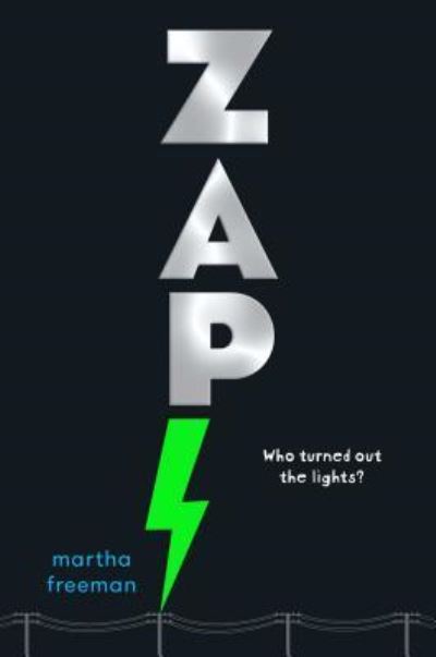 Cover for Martha Freeman · Zap! (Book) [First edition. edition] (2018)