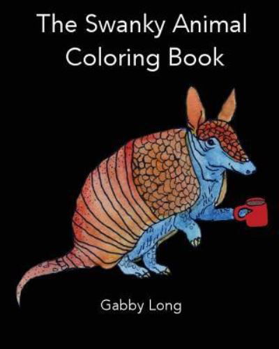 Cover for Gabby J Long · The Swanky Animal Coloring Book (Pocketbok) (2016)