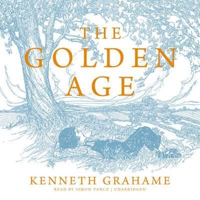 Cover for Kenneth Grahame · The Golden Age Lib/E (CD) (2017)