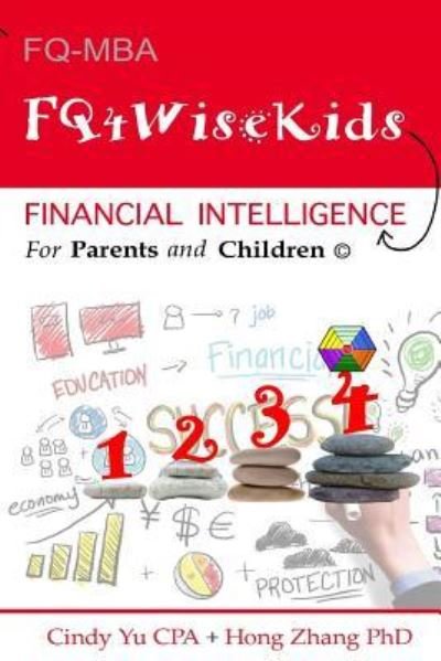 Cover for Hong Zhang · Financial Intelligence for Parents and Children (Paperback Book) (2017)