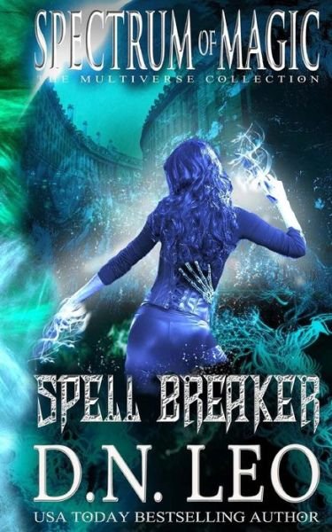 Cover for D N Leo · Spell Breaker - Spectrum of Magic - Book 1 (Paperback Bog) (2017)