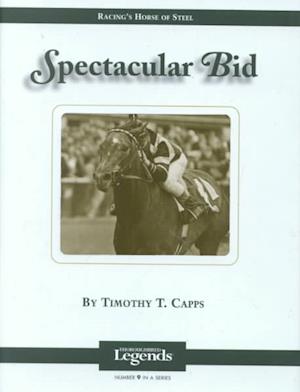 Spectacular Bid - Timothy T. Capps - Książki - Eclipse Press - 9781581500578 - 1 czerwca 2001