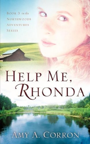 Cover for Amy A. Corron · Help Me, Rhonda (Northwoods Adventures) (Pocketbok) (2006)