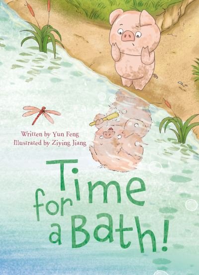 Cover for Yun Feng · Time for a Bath! (Innbunden bok) (2022)