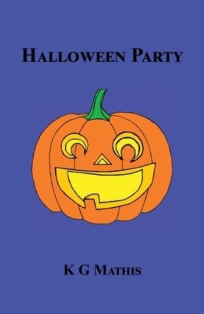 Cover for K G Mathis · Halloween Party (Pocketbok) (2019)