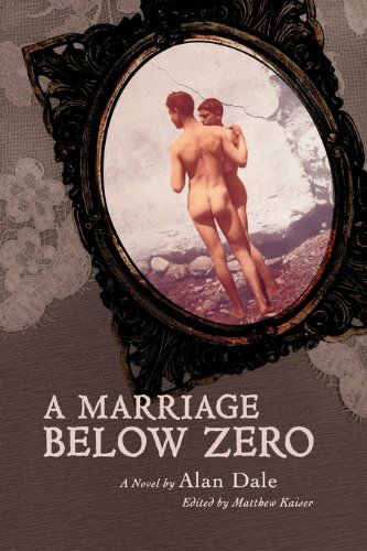 A Marriage Below Zero: A Novel by Alan Dale - Alan Dale - Books - Cognella, Inc - 9781609279578 - June 13, 2011