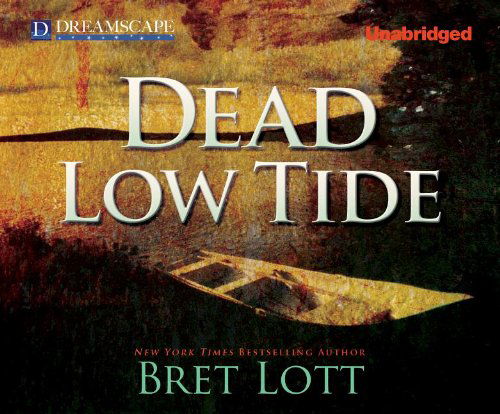 Cover for Bret Lott · Dead Low Tide: a Novel (Audiobook (CD)) [Unabridged edition] (2012)