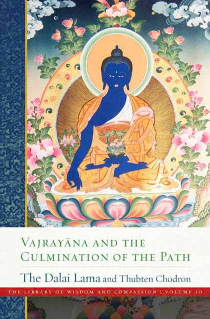 Cover for Dalai Lama · Vajray?na and the Culmination of the Path: Library of Wisdom and Compassion, Vol. 10 - The Library of Wisdom and Compassion (Inbunden Bok) (2025)