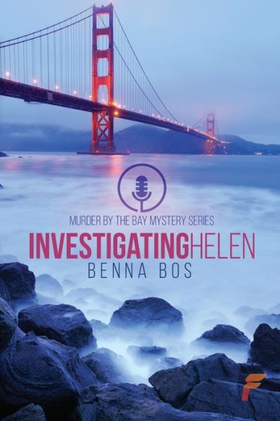 Investigating Helen - Benna Bos - Books - Flashpoint Publications - 9781619294578 - October 1, 2021