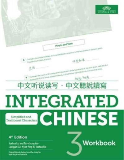 Integrated Chinese Level 3 - Workbook (Simplified and traditional characters) - Yuehua Liu - Books - Cheng & Tsui Company - 9781622911578 - 2018