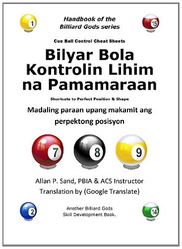 Cover for Allan P. Sand · Bilyar Bola Kontrolin Lihim Na Pamamaraan: Madaling Paraan Upang Makamit Ang Perpektong Posisyon (Paperback Bog) [Tagalog edition] (2012)