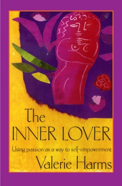 Cover for Valerie Harms · The Inner Lover: Passion as a way to self-empowerment (Paperback Bog) (2019)