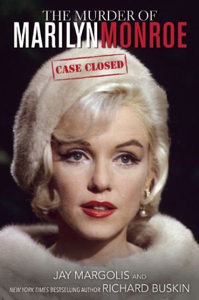 Cover for Jay Margolis · The Murder of Marilyn Monroe: Case Closed (Innbunden bok) (2014)