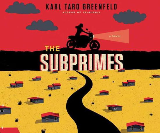 Cover for Karl Taro Greenfeld · The Subprimes (CD) (2015)