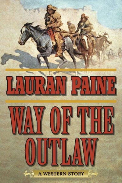 Cover for Lauran Paine · Way of the Outlaw (Taschenbuch) (2016)