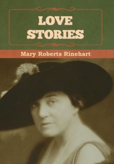 Cover for Mary Rinehart · Love Stories (Hardcover Book) (2022)