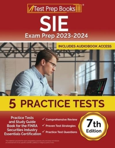 Cover for Joshua Rueda · SIE Exam Prep 2023-2024 : 5 Practice Tests and Study Guide Book for the FINRA Securities Industry Essentials Certification [7th Edition] (Paperback Book) (2023)