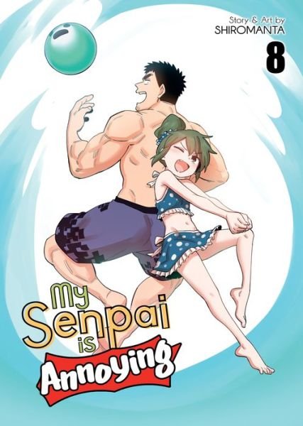 Cover for Shiromanta · My Senpai is Annoying Vol. 8 - My Senpai is Annoying (Pocketbok) (2022)