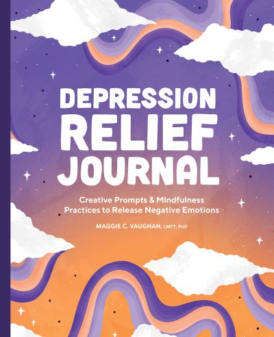 Cover for Maggie C Vaughan · Depression Relief Journal (Paperback Book) (2022)