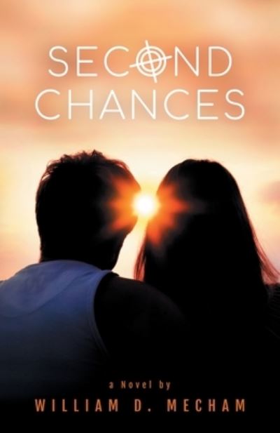 Second Chances - William D. Mecham - Books - Primedia eLaunch LLC - 9781639883578 - May 30, 2022