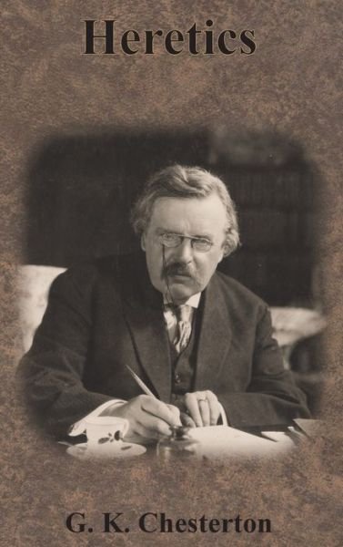 Cover for G K Chesterton · Heretics (Hardcover Book) (1905)