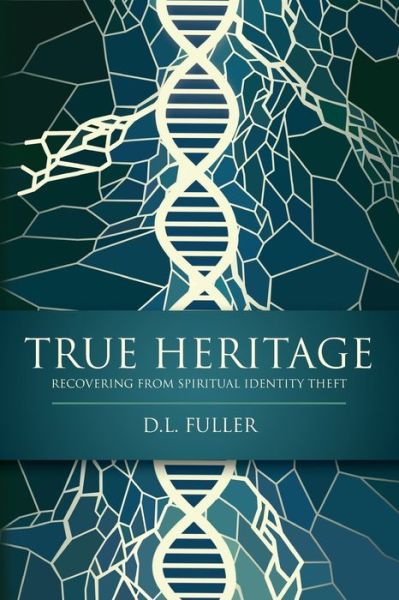 Cover for D L Fuller · True Heritage (Paperback Book) (2019)