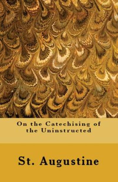 Cover for St Augustine · On the Catechising of the Uninstructed (Pocketbok) (2018)