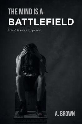 Cover for A Brown · The Mind Is a Battlefield (Paperback Book) (2019)