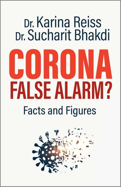 Cover for Reiss, Karina, Ph.D. · Corona, False Alarm?: Facts and Figures (Paperback Book) (2020)