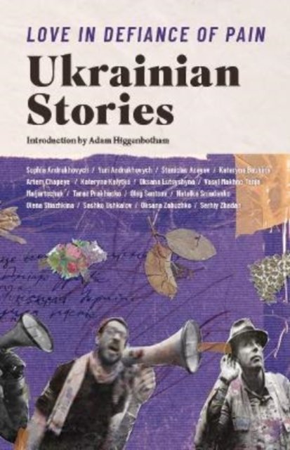 Cover for Ali Kinsella · Love in Defiance of Pain: Ukrainian Stories (Pocketbok) (2022)