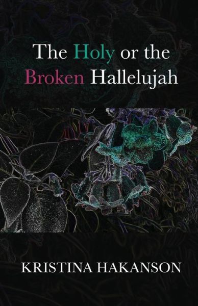 Cover for Finishing Line Press · The Holy or the Broken Hallelujah (Paperback Book) (2022)