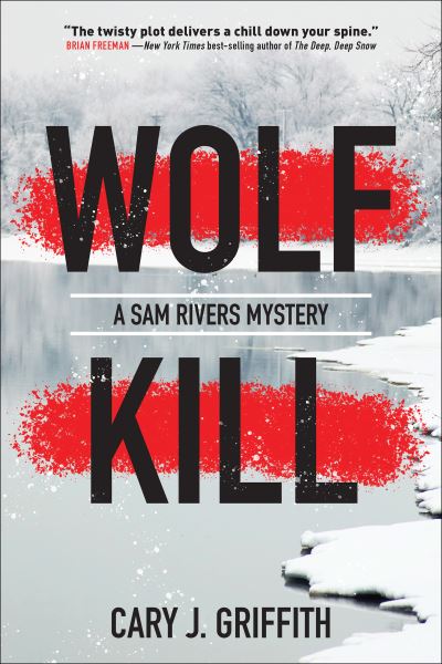 Cover for Cary J. Griffith · Wolf Kill: A Sam Rivers Mystery - Sam Rivers Mystery (Paperback Book) (2021)