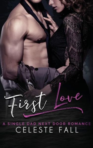 Cover for Celeste Fall · First Love (Hardcover Book) (2021)