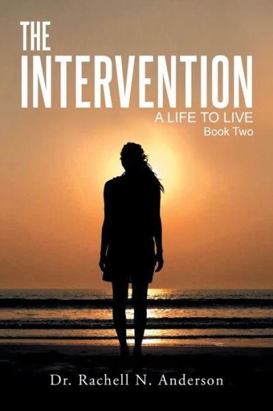 Intervention - Rachell N. Anderson - Books - Stratton Press, LLC - 9781648959578 - June 3, 2022