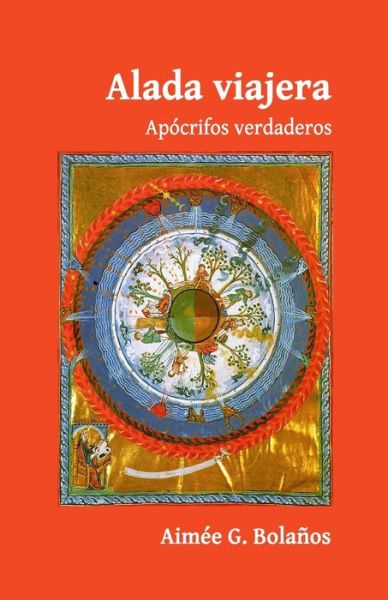 Cover for Jesus J Barquet · ALADA VIAJERA Apocrifos verdaderos (Paperback Book) (2020)