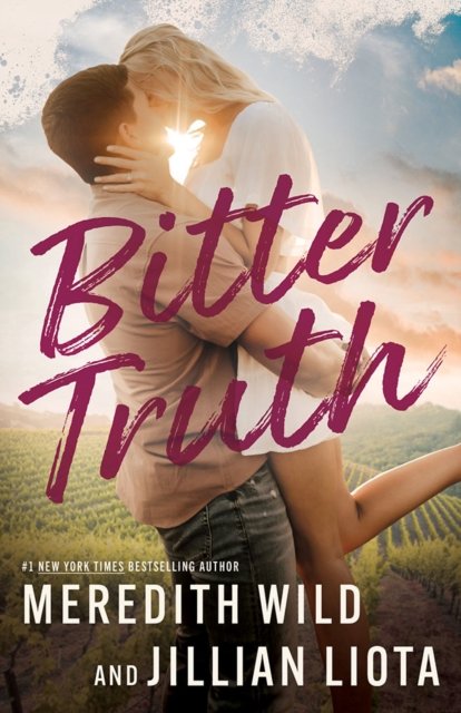 Bitter Truth - Meredith Wild - Bücher - Amazon Publishing - 9781662524578 - 27. August 2024