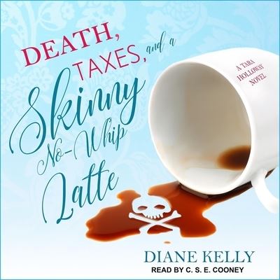 Cover for Diane Kelly · Death, Taxes, and a Skinny No-Whip Latte (CD) (2018)