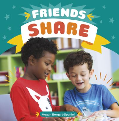 Cover for Megan Borgert-Spaniol · Friends Share (Book) (2022)