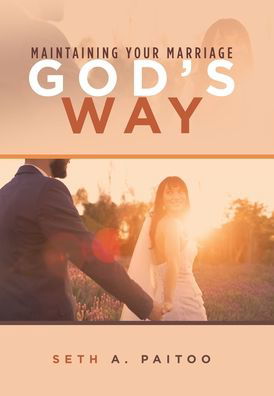 Cover for Seth A. Paitoo · Maintaining Your Marriage God's Way (Book) (2022)