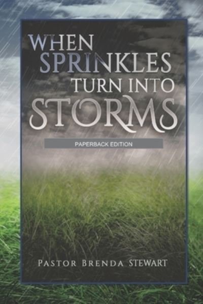 Cover for Brenda Stewart · When Sprinkles Turn into Storms - Paperback Edition (Pocketbok) (2019)