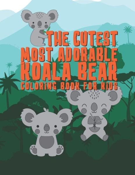 Cover for Giggles and Kicks · The Cutest Most Adorable Koala Bear Coloring Book For Kids (Pocketbok) (2019)