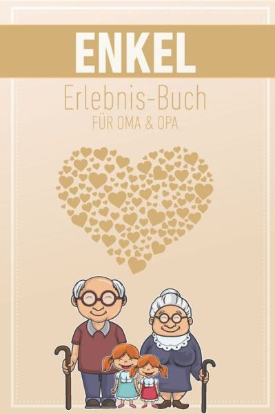 Cover for Groeltern Tagebuch · Enkel Erlebnis Buch Fur Oma &amp; Opa (Pocketbok) (2019)