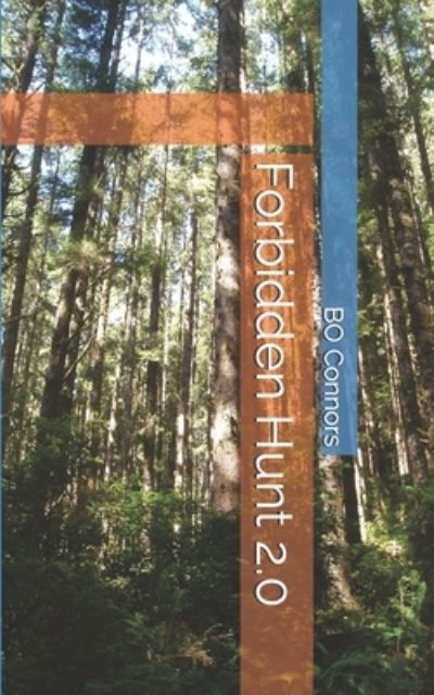 Forbidden Hunt 2.0 - Bo Connors - Boeken - Independently Published - 9781677940578 - 27 december 2019