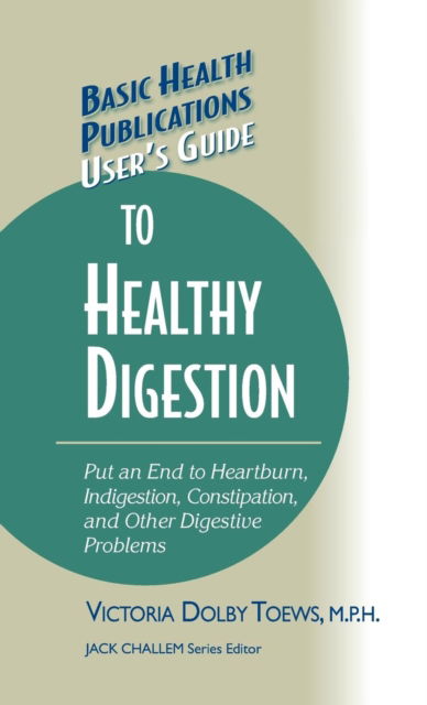 Cover for Victoria Dolby Toews · User's Guide to Healthy Digestion - Basic Health Publications User's Guide (Gebundenes Buch) (2003)