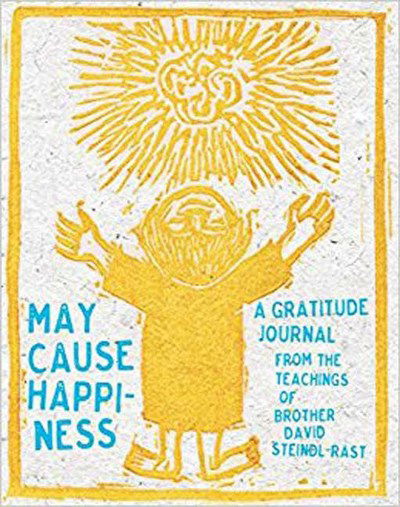 Cover for David Steindl-Rast · May Cause Happiness: A Gratitude Journal (Paperback Book) (2018)