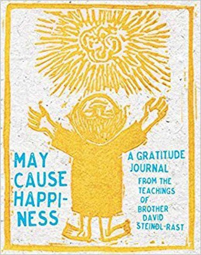 Cover for David Steindl-Rast · May Cause Happiness: A Gratitude Journal (Paperback Bog) (2018)